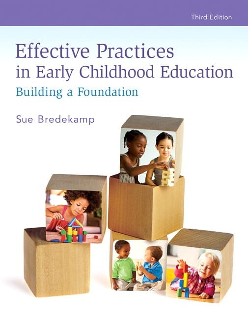 Effective Practices in Early Childhood Education: Building a Foundation (3rd Edition),Used