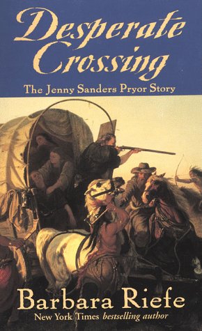 Desperate Crossing: The Jenny Sanders Pryor Story,Used