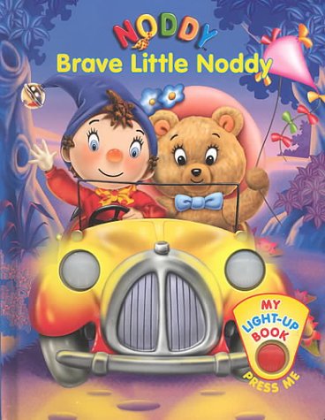 Brave Little Noddy (My Noddy Light Up Book),Used