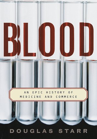Blood: An Epic History Of Medicine And Commerce,New