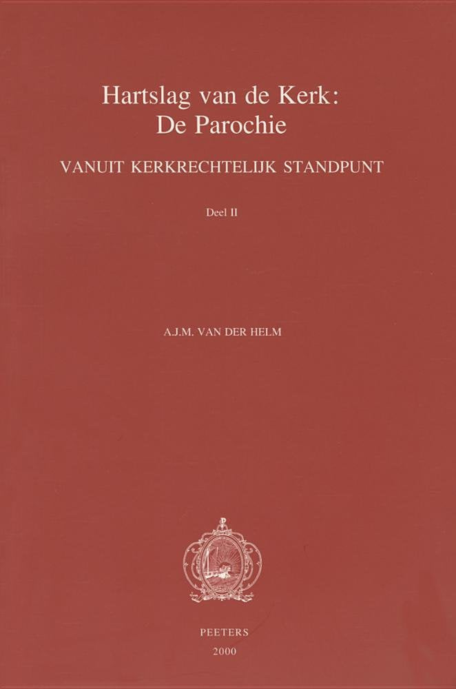 Hartslag Van De Kerk: De Parochie Vanuit Kerkrechtelijk Standpunt. Deel Ii (Canon Law & Churchstate Relations) (Dutch Edition),New