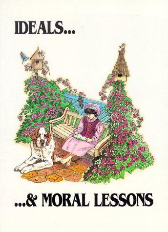 Ideals and Moral Lessons: From Actual Occurrences (Boys and Girls Fireside),Used