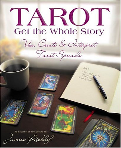 Tarot: Get the Whole Story: Use, Create & Interpret Tarot Spreads,Used