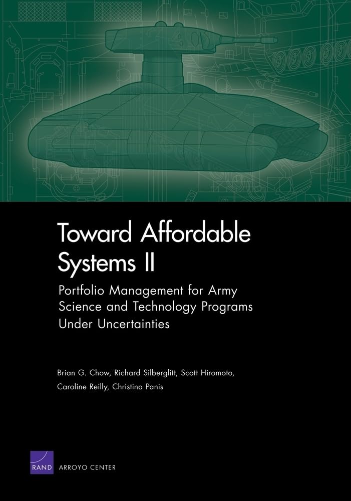 Toward Affordable Systems Ii: Portfolio Management For Army Science And Technology Programs Under Uncertainties,New