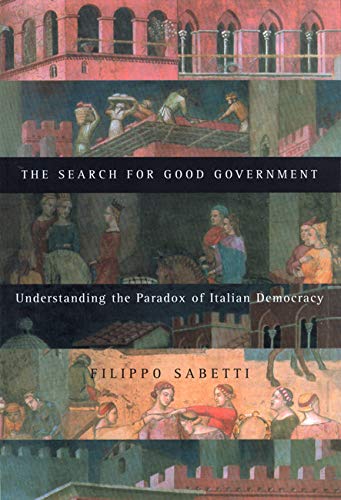 The Search for Good Government: Understanding the Paradox of Italian Democracy,Used