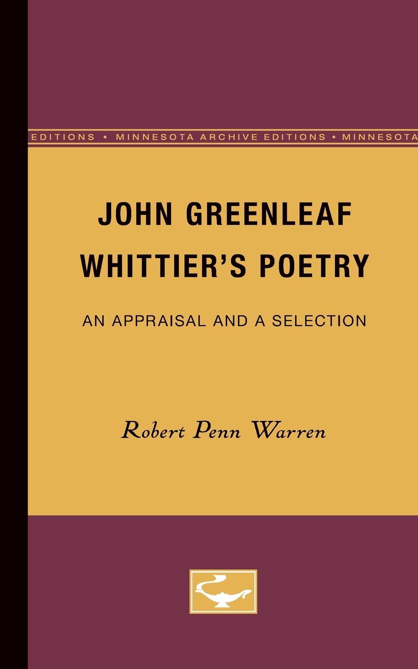 John Greenleaf Whittiers Poetry: An Appraisal And A Selection,Used