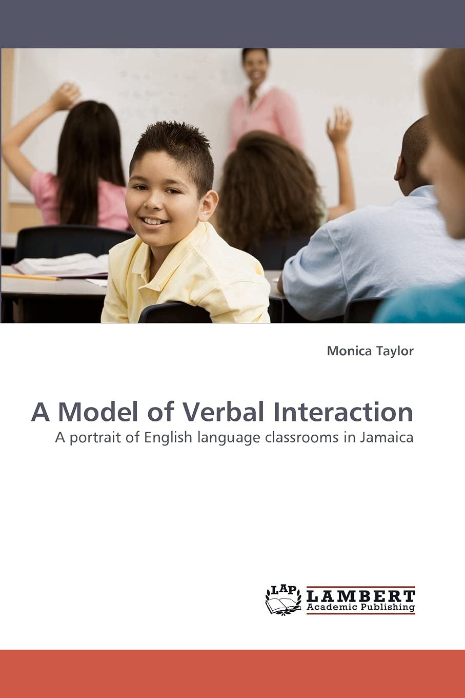 A Model of Verbal Interaction: A portrait of English language classrooms in Jamaica,Used