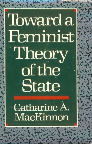 Toward A Feminist Theory Of The State,Used