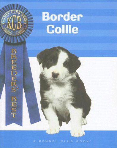 Border Collie (Breeders' Best: A Kennel Club Book),Used