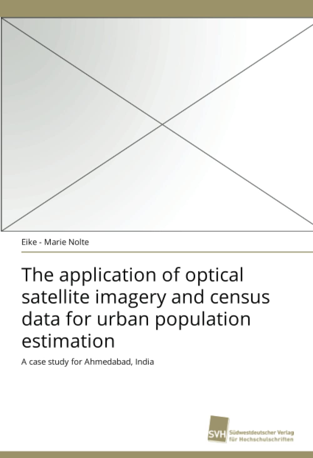 The application of optical satellite imagery and census data for urban population estimation: A case study for Ahmedabad, India,Used