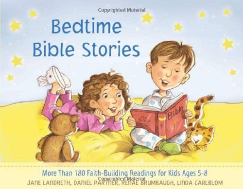 Bedtime Bible Stories: More Than 180 FaithBuilding Readings for Kids Ages 58,Used