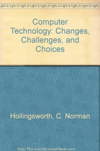 Computer Technology: Changes, Challenges, and Choices,Used
