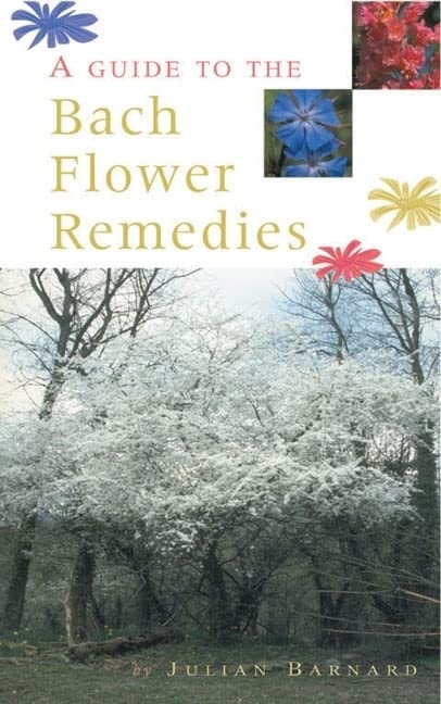 A Guide to the Bach Flower Remedies,New