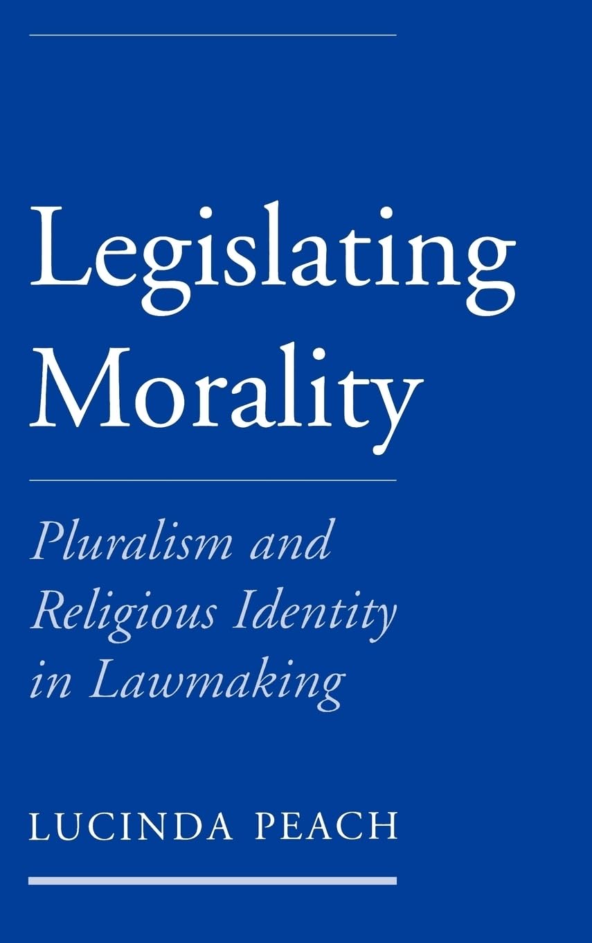 Legislating Morality: Pluralism And Religious Identity In Lawmaking