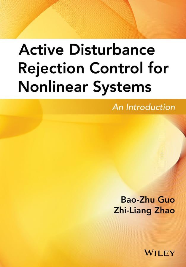 Active Disturbance Rejection Control for Nonlinear Systems: An Introduction,Used