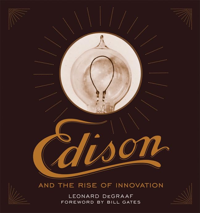 Edison and the Rise of Innovation,New