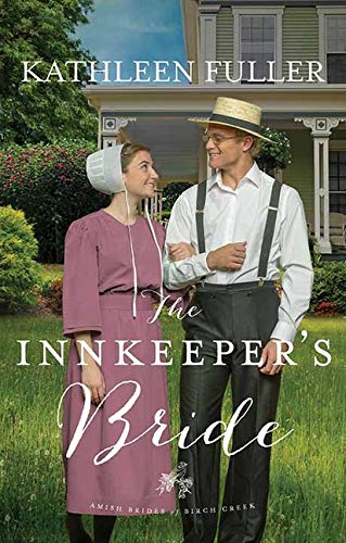 The Innkeeper'S Bride (Amish Brides Of Birch Creek)