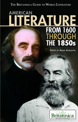 American Literature from 1600 Through the 1850s (The Britannica Guide to World Literature),Used