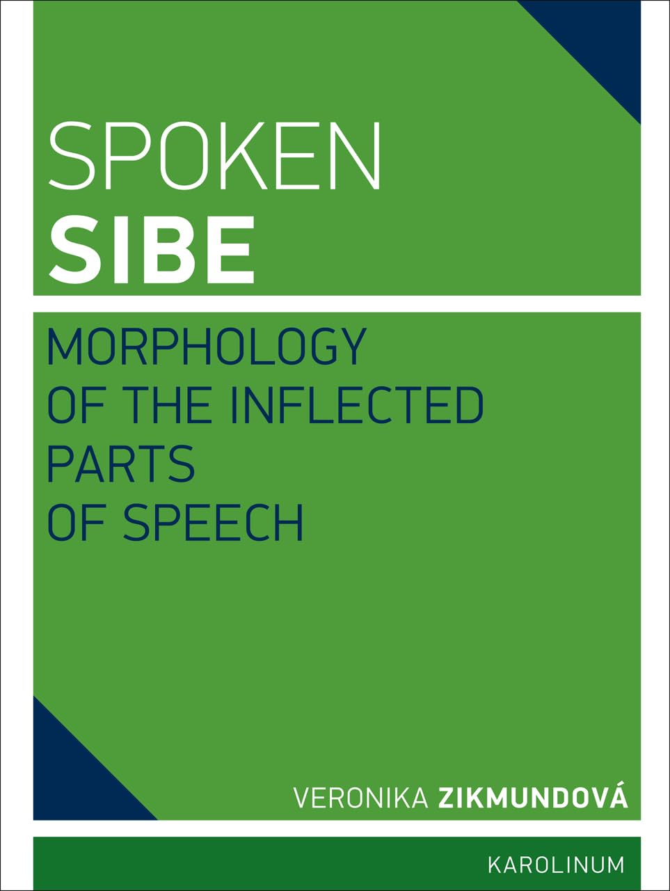 Spoken Sibe: Morphology Of The Inflected Parts Of Speech,Used