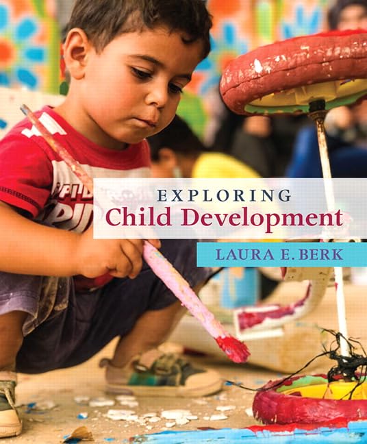 Exploring Child Development (Berk, Exploring Child & Adolescent Development Series),Used