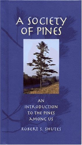 A Society of Pines: An Introduction to the Pines Among Us,Used