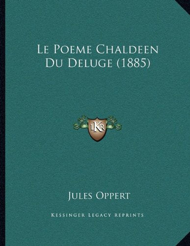 Le Poeme Chaldeen Du Deluge (1885) (French Edition),New