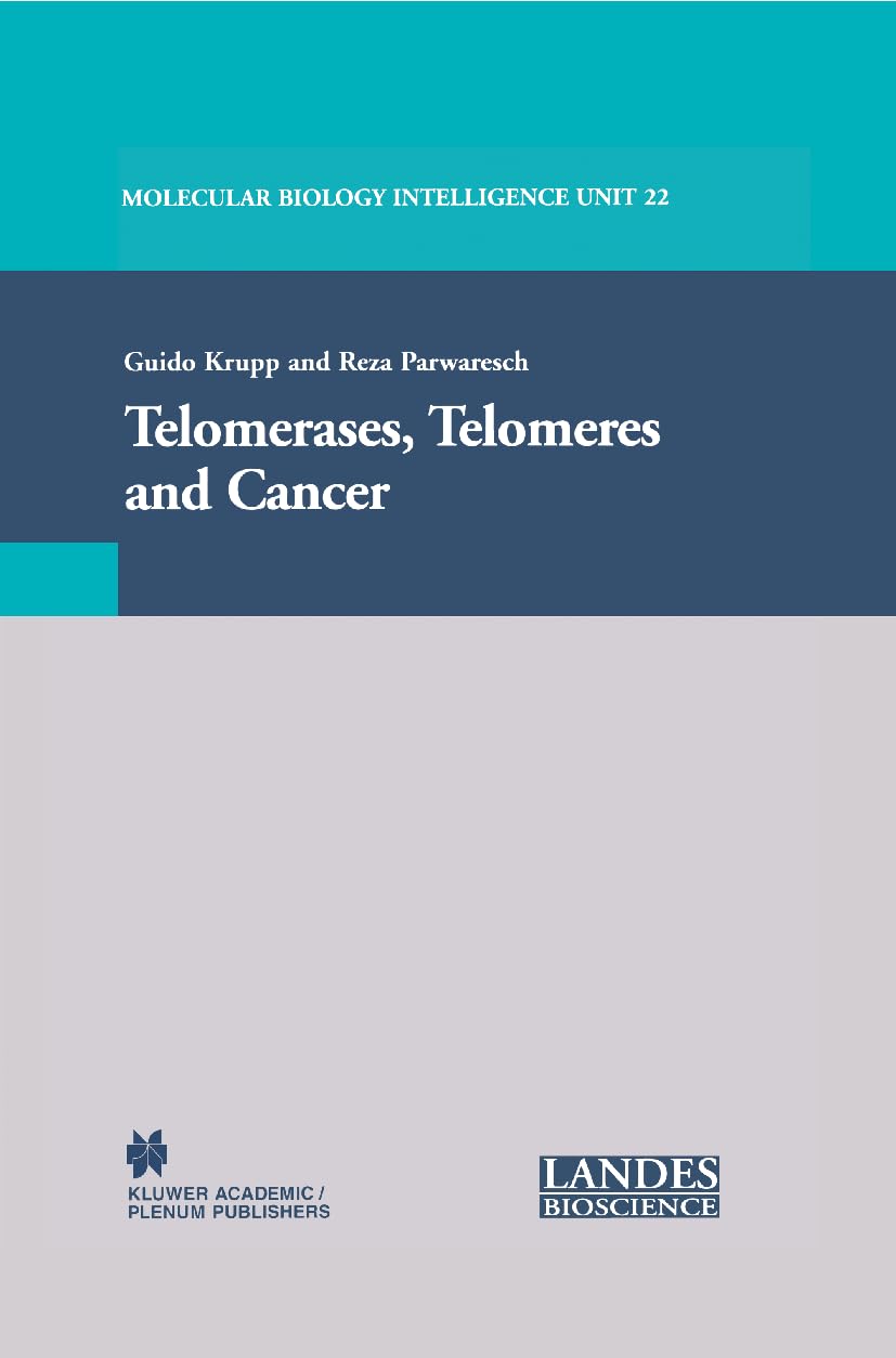 Telomerases, Telomeres and Cancer (Molecular Biology Intelligence Unit),New