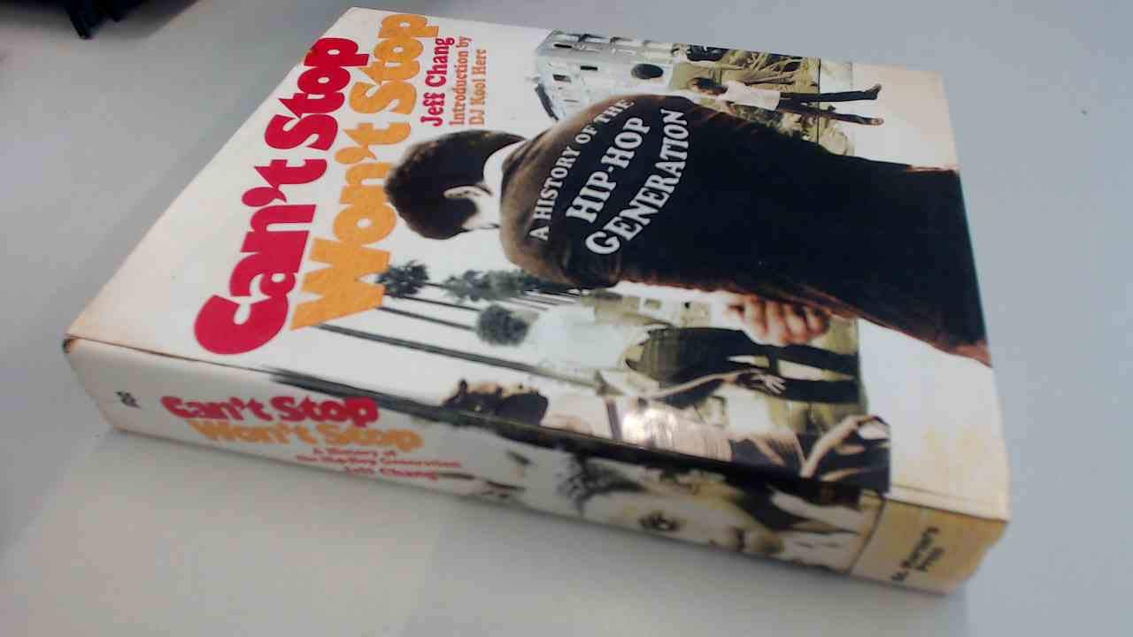 Can't Stop Won't Stop : A History of the Hip Hop Generation,New