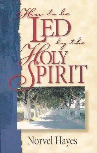 How to be Led by the Holy Spirit,New