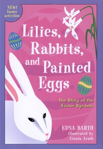 Lilies, Rabbits, And Painted Eggs: The Story Of The Easter Symbols