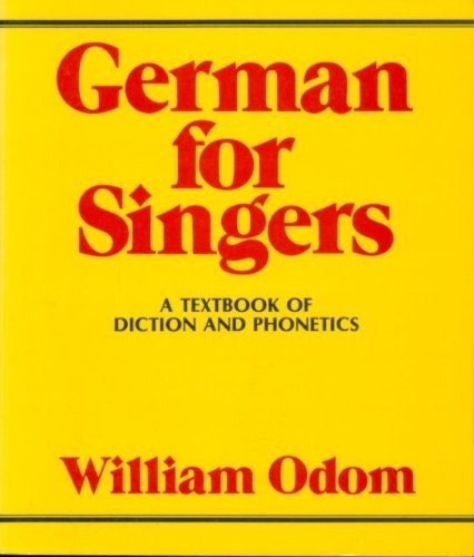 German For Singers: A Textbook Of Diction And Phonetics,Used