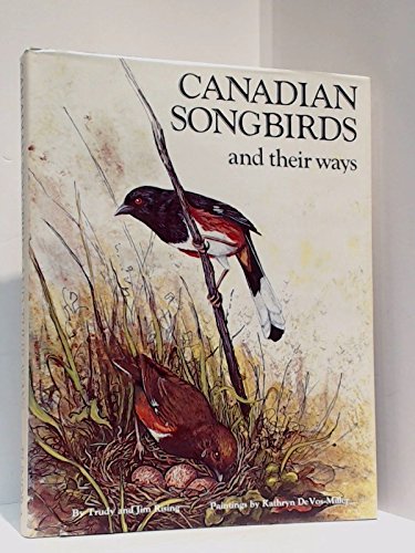 Canadian Songbirds and Their Ways,Used
