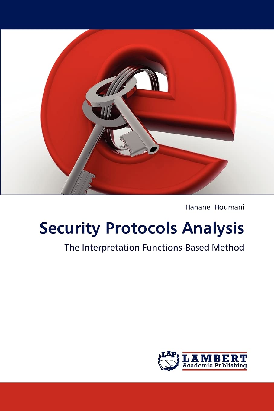 Security Protocols Analysis: The Interpretation FunctionsBased Method,Used