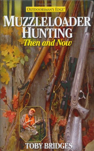 Muzzleloader Hunting: Then & Now,Used
