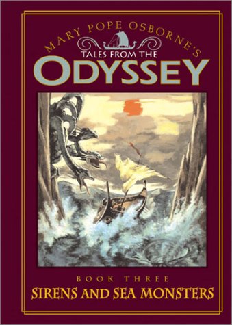 Sirens And Sea Monsters (Tales From The Odyssey, 3),New