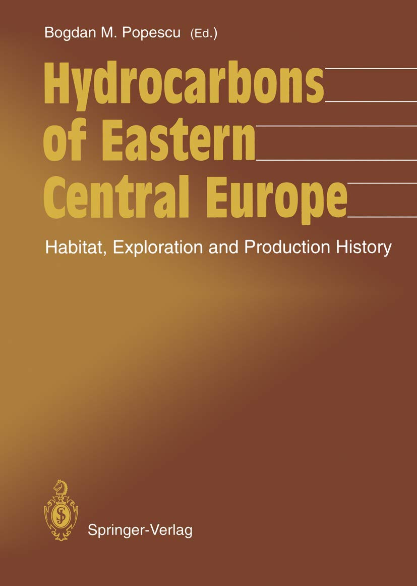 Hydrocarbons Of Eastern Central Europe: Habitat, Exploration And Production History,Used