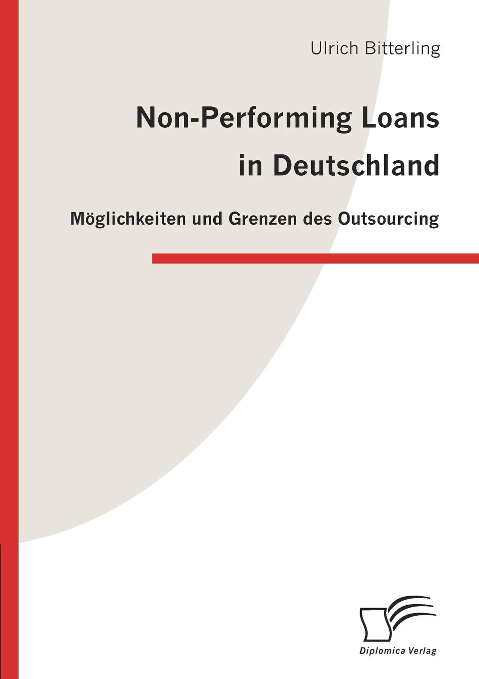 NonPerforming Loans in Deutschland: Mglichkeiten und Grenzen des Outsourcing (German Edition),Used