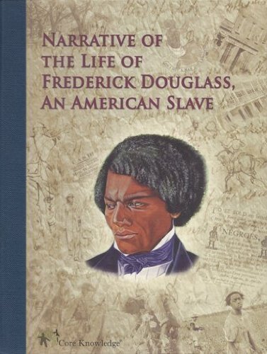 The Narrative of the Life of Frederick Douglass, an American Slave (Core Knowledge: Core Classics),New