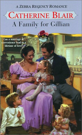 A Family for Gillian (Zebra Regency Romance),Used