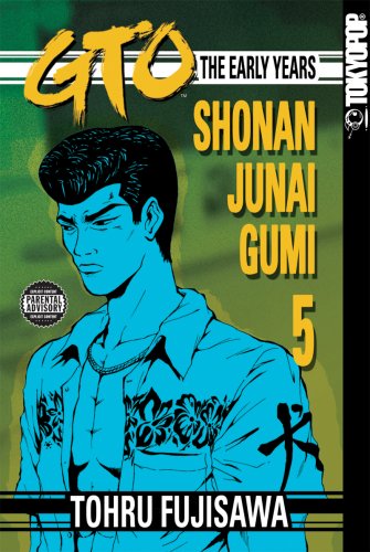 GTO: The Early Years Shonan Junai Gumi Volume 5 (Shonan Junai Gumi (Graphic Novels)),Used