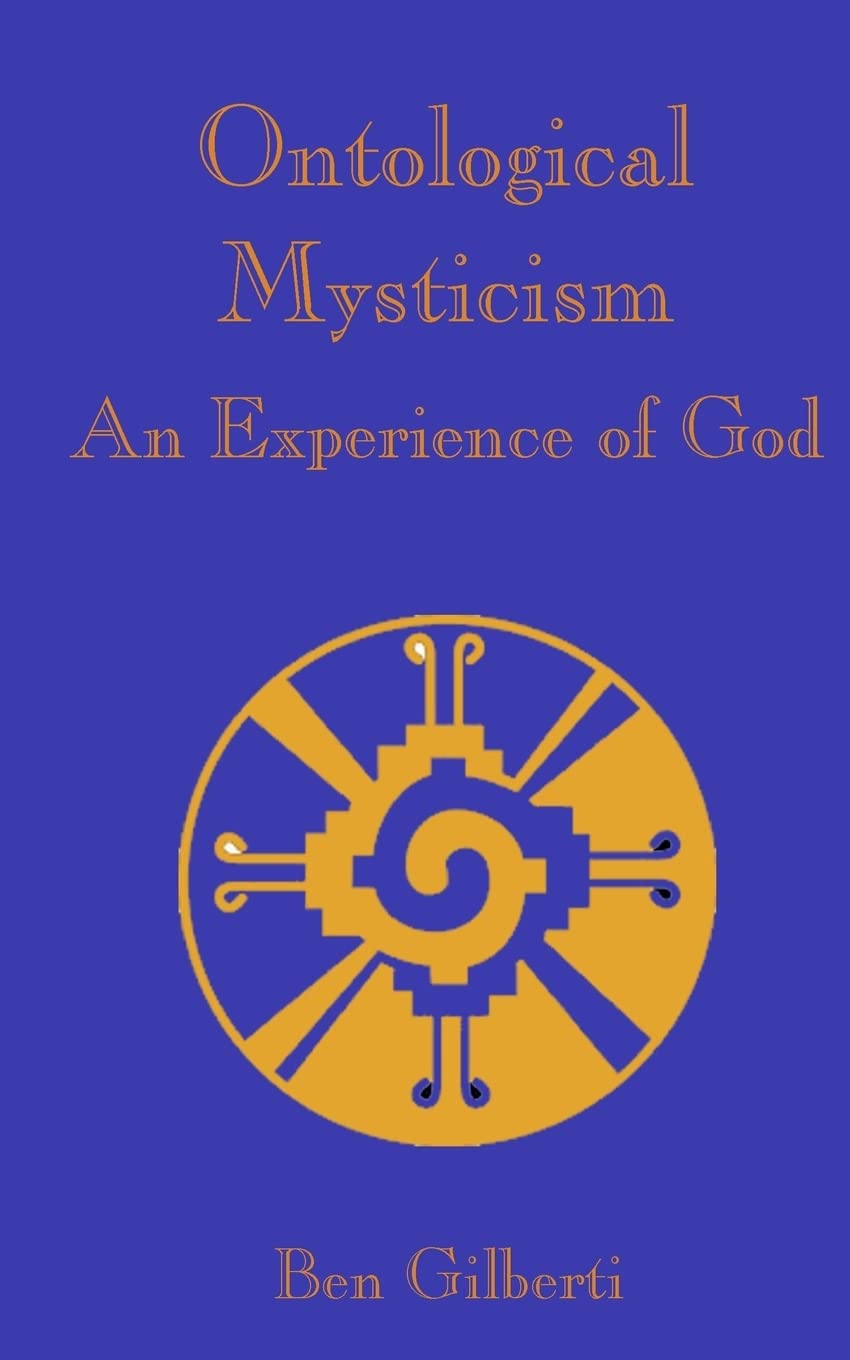 Ontological Mysticism, An Experience Of God,Used