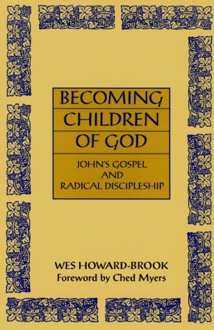 Becoming Children Of God : John'S Gospel And Radical Discipleship,New