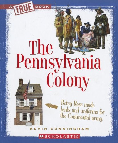 The Pennsylvania Colony (True Books),New