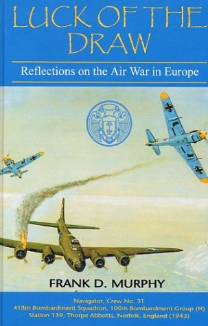 Luck Of The Draw: Reflections On The Air War In Europe,Used