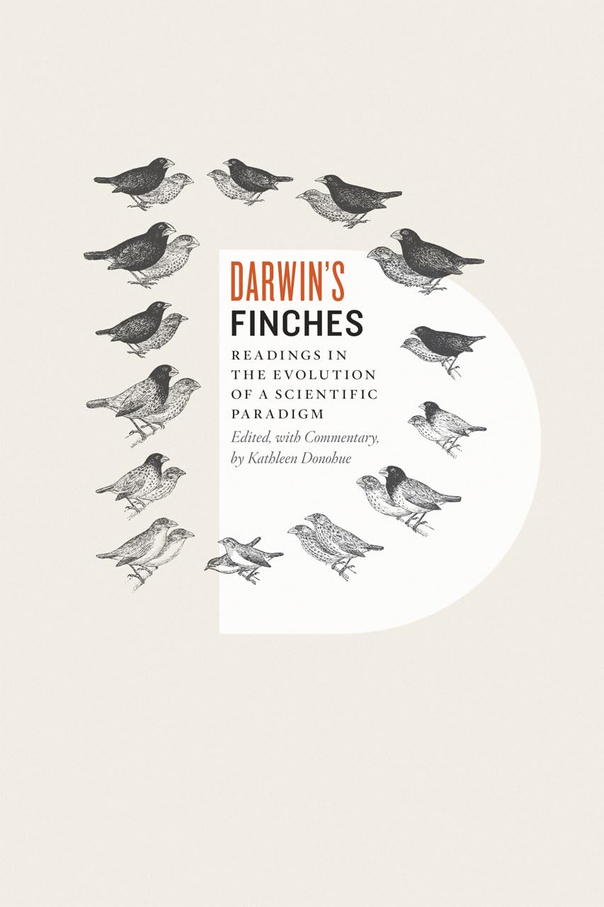 Darwin's Finches: Readings in the Evolution of a Scientific Paradigm,New