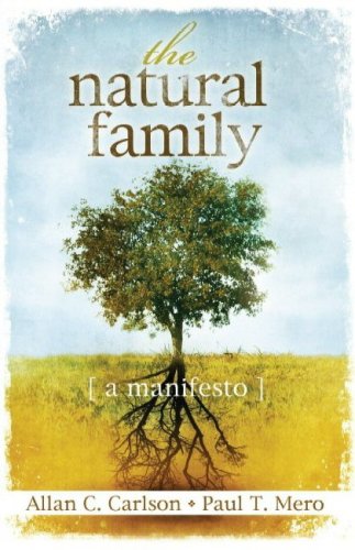 The Natural Family: A Manifesto,Used