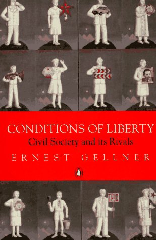 Conditions of Liberty: Civil Society and Its Rivals,New