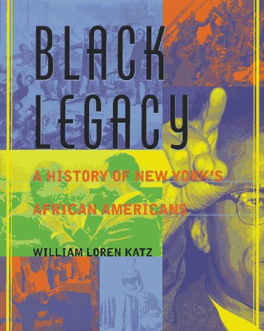 Black Legacy: A History of New York's African American,Used