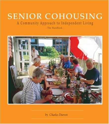 Senior Cohousing: A Community Approach to Independent Living,Used