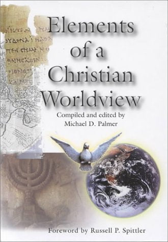 Elements of a Christian Worldview,New